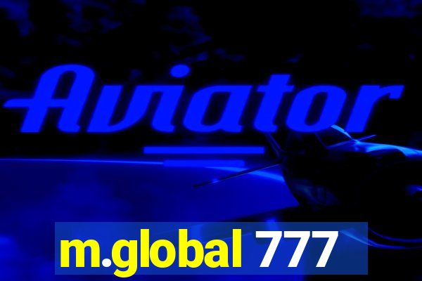 m.global 777